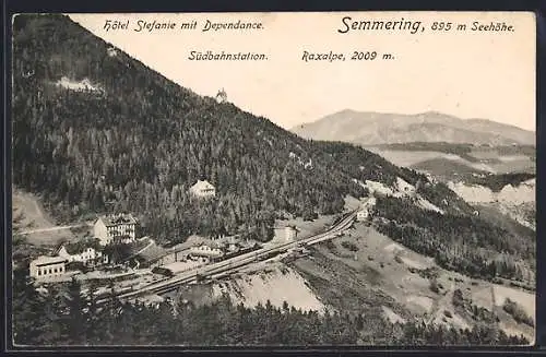 AK Semmering, Hotel Stefanie mit Dependance, Südbahnstation, Raxalpe