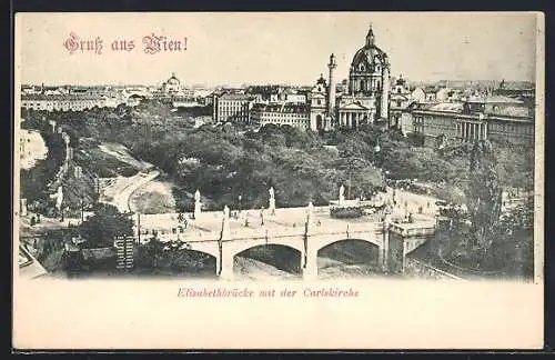 AK Wien, Elisabethbrücke mit der Carlskirche