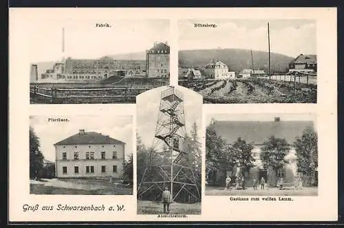 AK Schwarzenbach / Wald, Gasthaus zum weissen Lamm, Fabrik, Pfarrhaus, Aussichtsturm