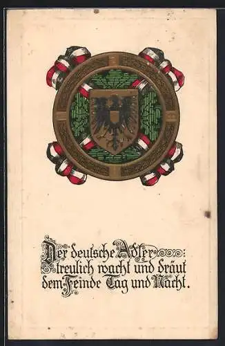 AK Deutsches Wappen, Der deutsche Adler treulich wacht und dräut dem Feinde Tag und Nacht