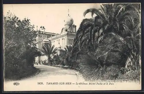 AK Tamaris-sur-Mer, La Chateau Michel Pacha et le Parc