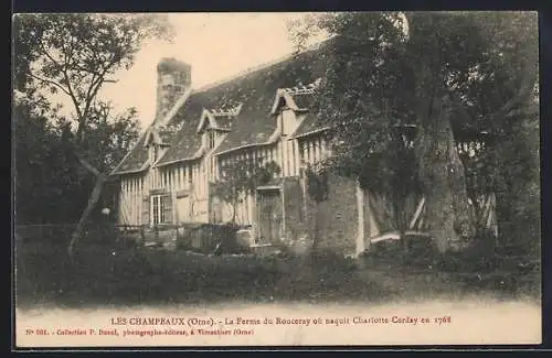 AK Les Champeaux, La Ferme du Ronceray où naquit Charlotte Corday en 1768