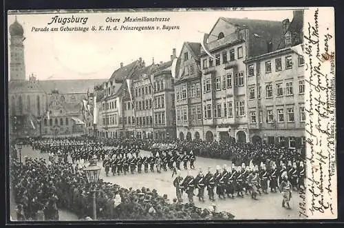 AK Augsburg, Parade am Geburtstag S. K. H. d. Prinzregenten von Bayern an der Oberen Maximilianstrasse