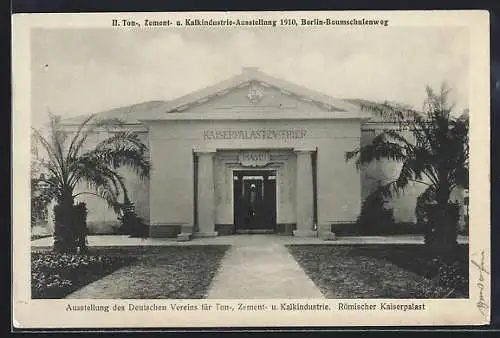 AK Berlin-Baumschulenweg, II. Ton-, Zement- & Kalkindustrie-Ausstellung, Römischer Kaiserpalast