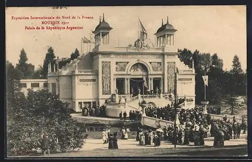 AK Roubaix, Exposition Internationale du Nord de la France 1911, Palais de al République Argentine