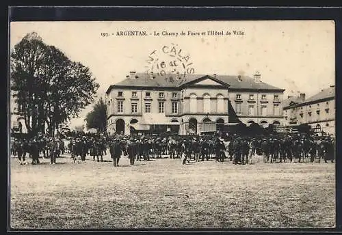 AK Argentan, Le Champ de Foire et l`Hotel de Ville