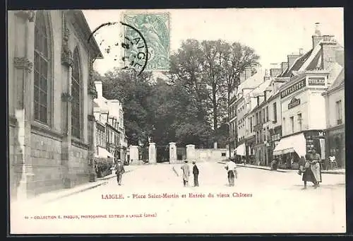 AK Laigle /Orne, Place Saint-Martin et Entrée du vieux Chateau