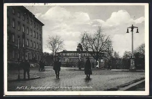 AK Hof i. B., Hauptpostamt mit höherer Töchterschule