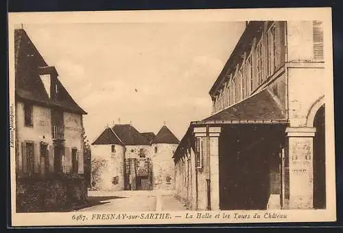 AK Fresnay-sur-Sarthe, La Halle et les Tours du Chateau