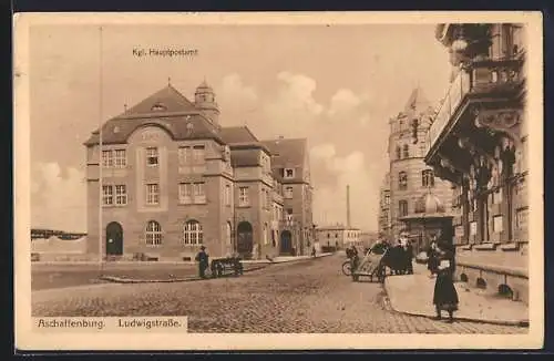 AK Aschaffenburg, Ludwigstrasse mit Kgl. Hauptpostamt