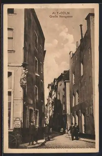 AK Köln, Die Grosse Neugasse