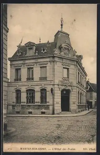 AK Mantes-sur-Seine, L`Hôtel des Postes