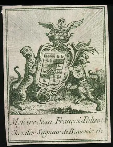 Exlibris Messire Jean Francois Palisot Chevalier Seigneur de Beauweis, Wappen mit Krone von Leoparden flankiert