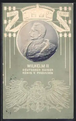 Präge-AK Wilhelm II, Portrait mit Krone, Reichsadler mit Wappen