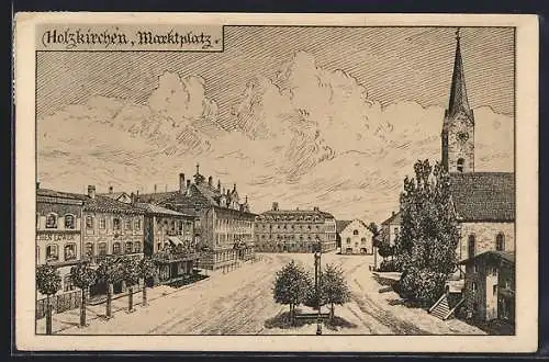 Künstler-AK Holzkirchen / Obb., Marktplatz mit Kirche