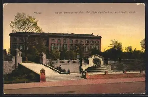 AK Metz, Neuer Brunnen mit Prinz Friedrich Karl-Denkmal und Justizpalast