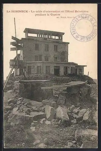 AK Hohneck, La table d`orientation et l`Hotel Belvédère pendat la Guerre