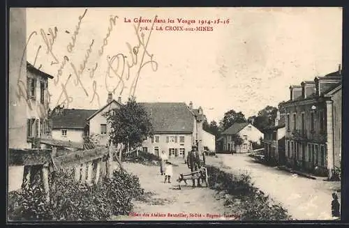 AK La Croix-aux-Mines, Rue de village pendant la guerre dans les Vosges 1914-16