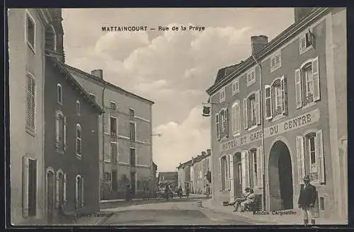 AK Mattaincourt, Rue de la Praye avec Hôtel et Café du Centre