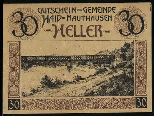 Notgeld Haid bei Mauthausen, 30 Heller, Flusslandschaft mit Brücke und Signaturen der Bürgermeister