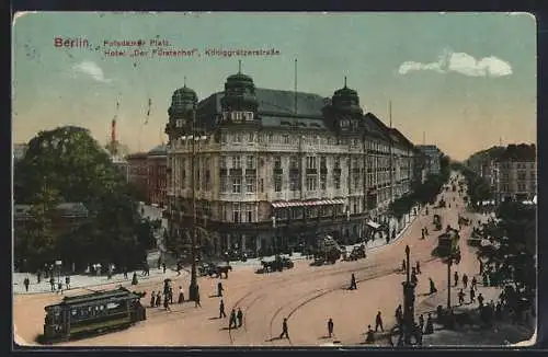 AK Berlin-Tiergarten, Potsdamer Platz, Hotel Der Fürstenhof, Königgrätzerstrasse, Strassenbahn