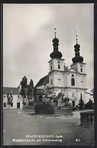 AK Frauenkirchen /Bgld., Wallfahrtskirche mit Calvarienberg