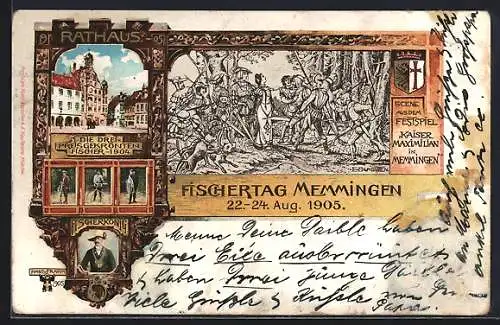 AK Memmingen, Fischertag 1905, Die drei preisgekrönten Fischer 1904, Szene aus dem Festspiel Kaiser Maximilian, Rathaus