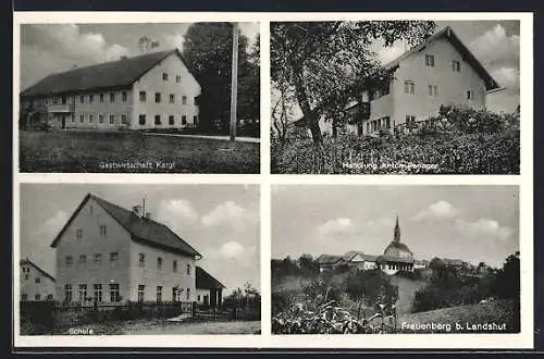 AK Landshut-Frauenberg / Isar, Totalansicht, Gastwirtschaft Kargl, Schule, Handlung Anton Paringer
