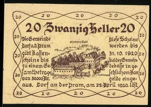 Notgeld Dorf an der Pram 1920, 20 Heller, Bild von Hinterndobl, Gemeindewappen und Signatur des Bürgermeisters