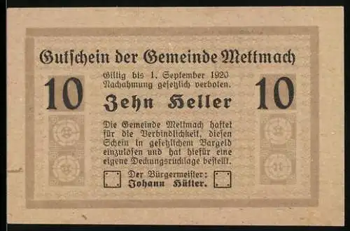 Notgeld Mettmach 1920, 10 Heller, Text mit Haftungserklärung und Gültigkeit, Gemeindesiegel