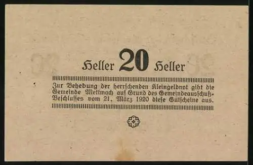 Notgeld Mettmach 1920, 20 Heller, Text zur Gültigkeit und Gemeindegarantie