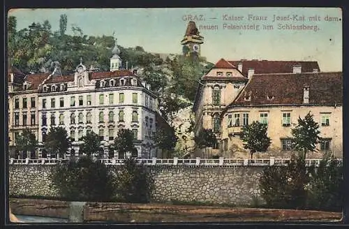 AK Graz, Kaiser Franz Josef-Kai mit dem neuen Felsensteig am Schlossberg