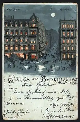 Mondschein-Lithographie Berlin, Cafe Bauer und Kranzler, Friedrichstrasse, Halt gegen das Licht