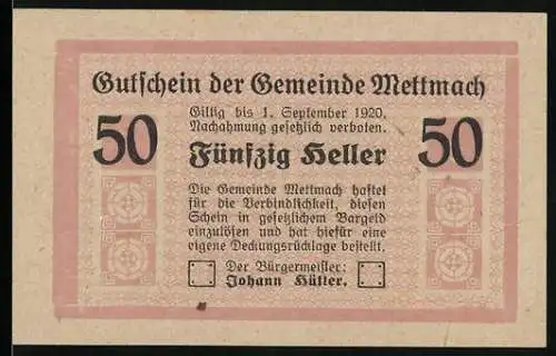 Notgeld Mettmach 1920, 50 Heller, Gutschein der Gemeinde mit Gültigkeitsdatum und Johann Siller Unterschrift