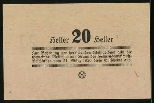 Notgeld Mettmach 1920, 20 Heller, Textmotiv mit Gültigkeitshinweis und Unterschrift des Bürgermeisters Johann Hütter