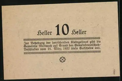 Notgeld Mettmach 1920, 10 Heller, Gemeinde-Gutschein mit Aufschrift und Dekor