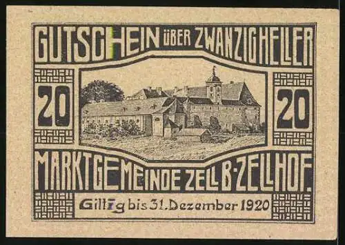 Notgeld Zell b. Zellhof 1920, 20 Heller, Stadtansicht mit Kirche und Gebäudeansicht, gültig bis 31. Dezember 1920