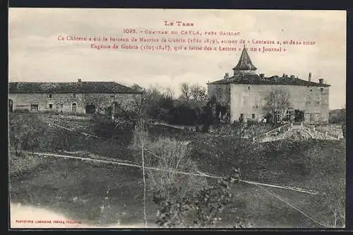 AK Cayla /Gaillac, Ce Chateau a èté le berceau de Maurice du Guerin