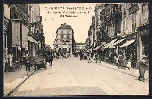 AK Saint-Germain-en-Laye /S.-et-O., La Rue du Vieux-Marché