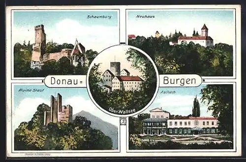 AK Donau-Burgen, Schaumburg, Neuhaus und Ruine Stauf