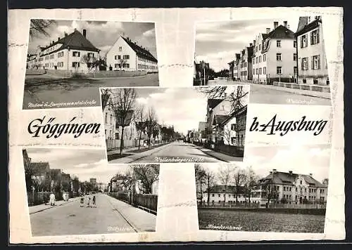 AK Göggingen b. Augsburg, Radau- und Langenmantelstrasse, Waldstrasse, Bützstrasse, Krankenhaus, Wellenburgerstrasse