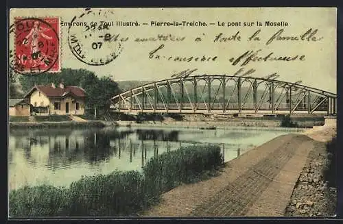 AK Pierre-la-Treiche, Le pont sur la Moselle