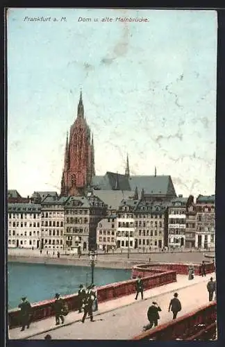 AK Frankfurt a. M., Dom und alte Mainbrücke