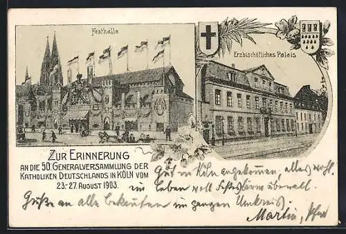 AK Köln a. Rh., 50. Generalversammlung der Katholiken Deutschlands 1903, Erzbischöfliches Palais, Festhalle