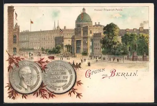 Lithographie Berlin, Kaiser Friedrich-Palais mit Strasse, Münzportrait