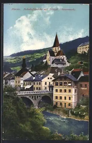 AK Murau, Bahnhofbrücke mit Schloss