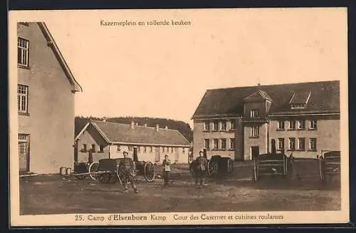 AK Camp d`Elsenborn, Cour des Casernes et cuisines roulantes, Kaserne