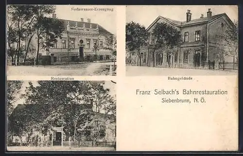 AK Siebenbrunn /N. Ö., Restaurant, Sodawasser-Erzeugung, Bahngebäude