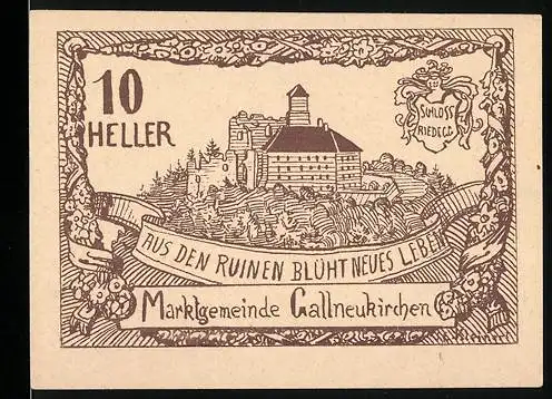 Notgeld Gallneukirchen 1920, 10 Heller, Schloss Riedegg und Motto Aus den Ruinen blüht neues Leben