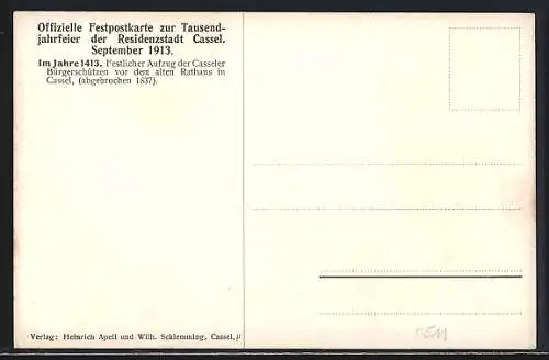 Künstler-AK Kassel, Tausendjahrfeier 1913, Festlicher Aufzug der Kasseler Bürgerschützen vor dem Rathaus 1413